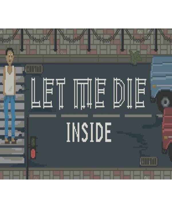 Let Me Die inside Steam Key GLOBAL